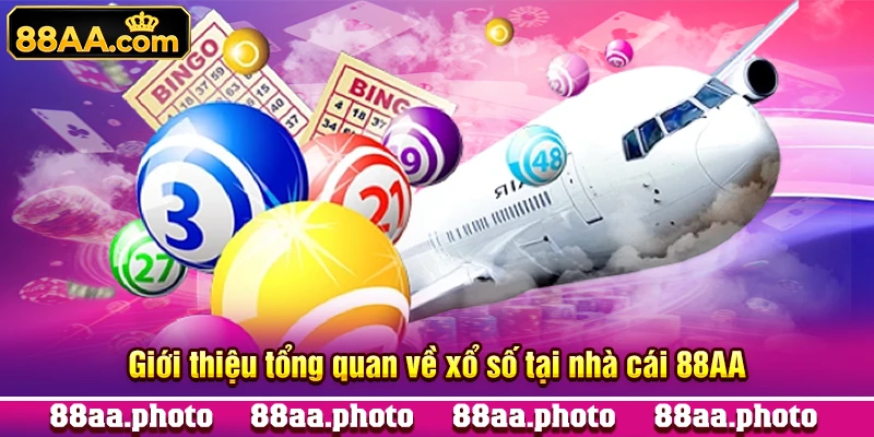 Giới thiệu tổng quan về xổ số tại nhà cái 88AA