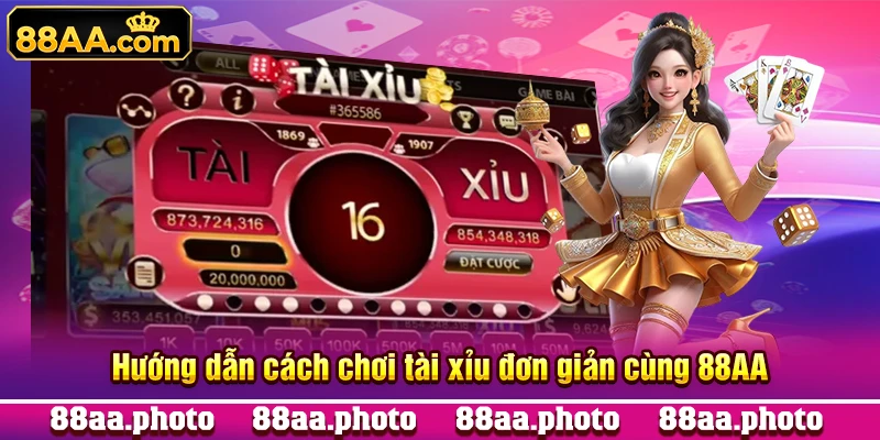 Hướng dẫn cách chơi tài xỉu đơn giản cùng 88AA